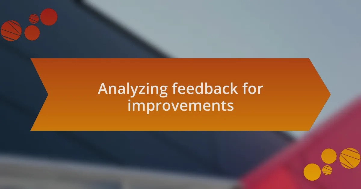 Analyzing feedback for improvements