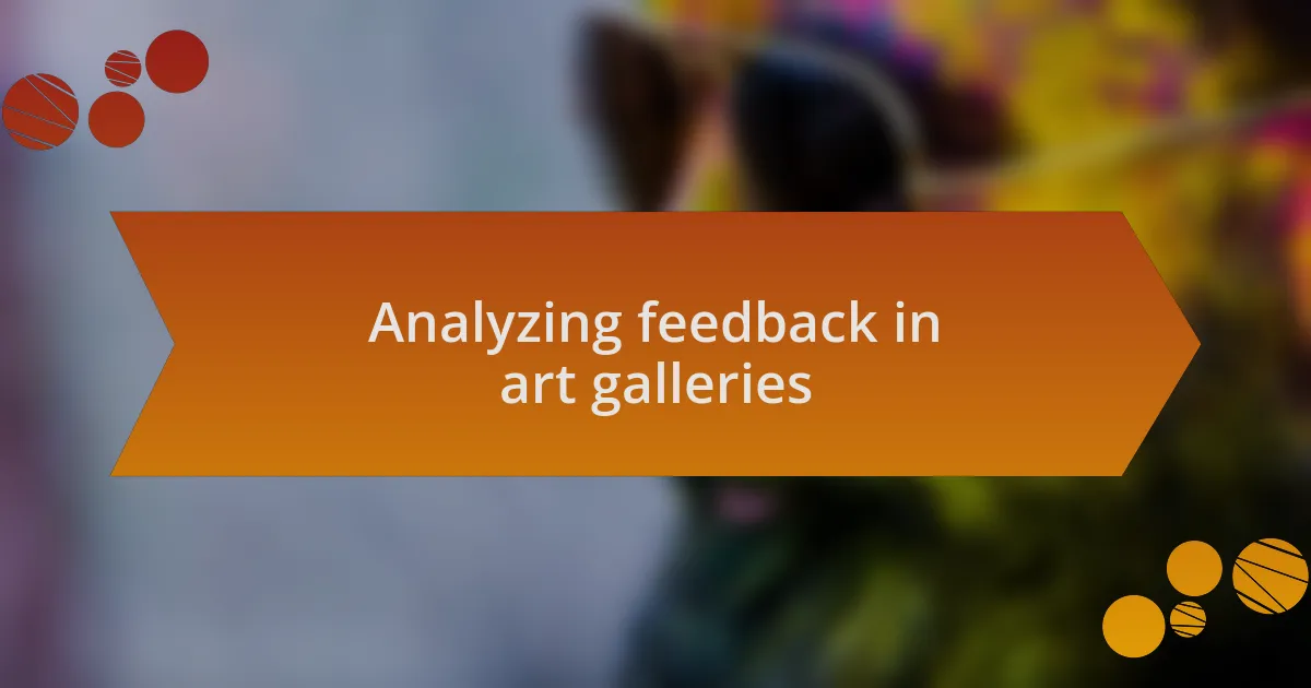 Analyzing feedback in art galleries