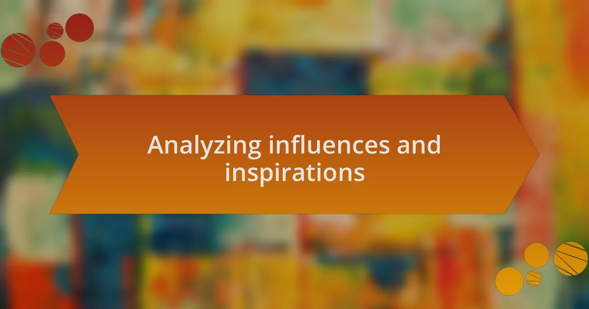 Analyzing influences and inspirations