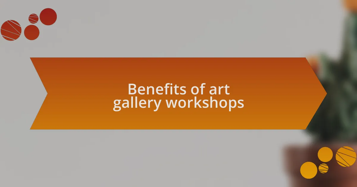 Benefits of art gallery workshops