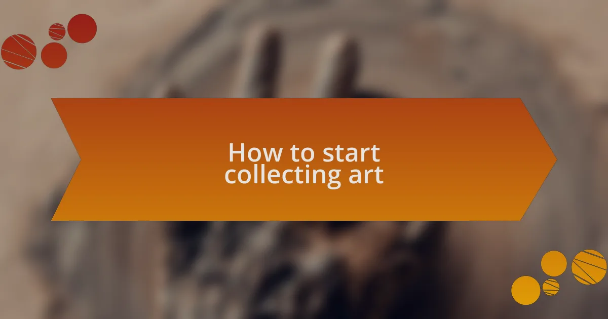 How to start collecting art
