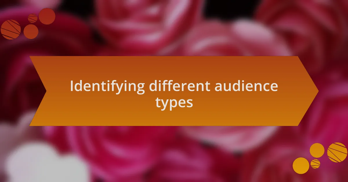 Identifying different audience types