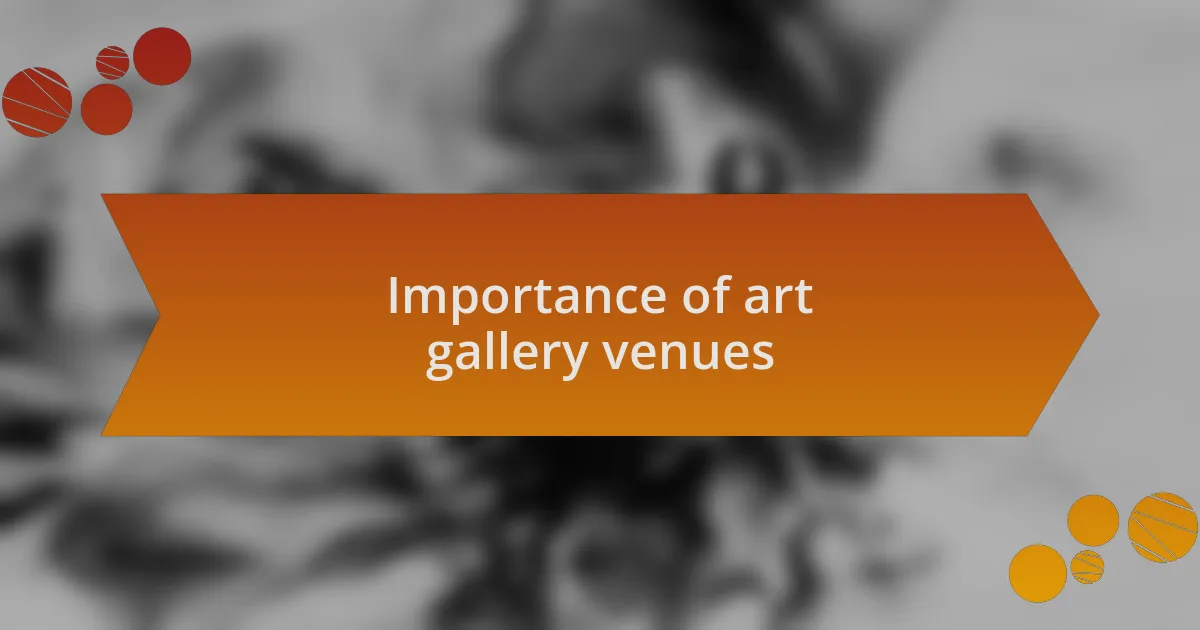 Importance of art gallery venues