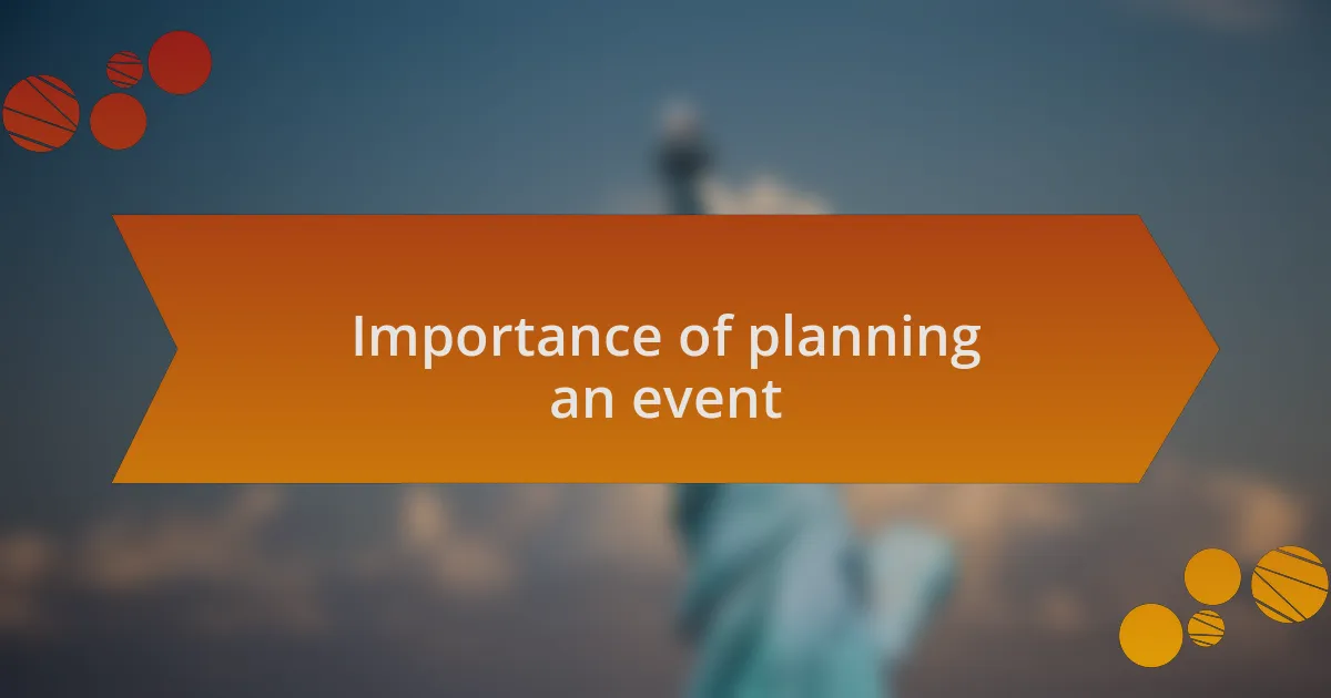Importance of planning an event