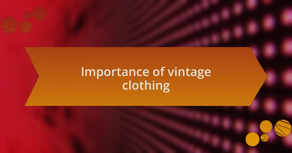 Importance of vintage clothing