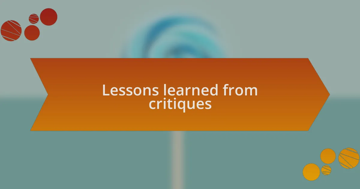 Lessons learned from critiques