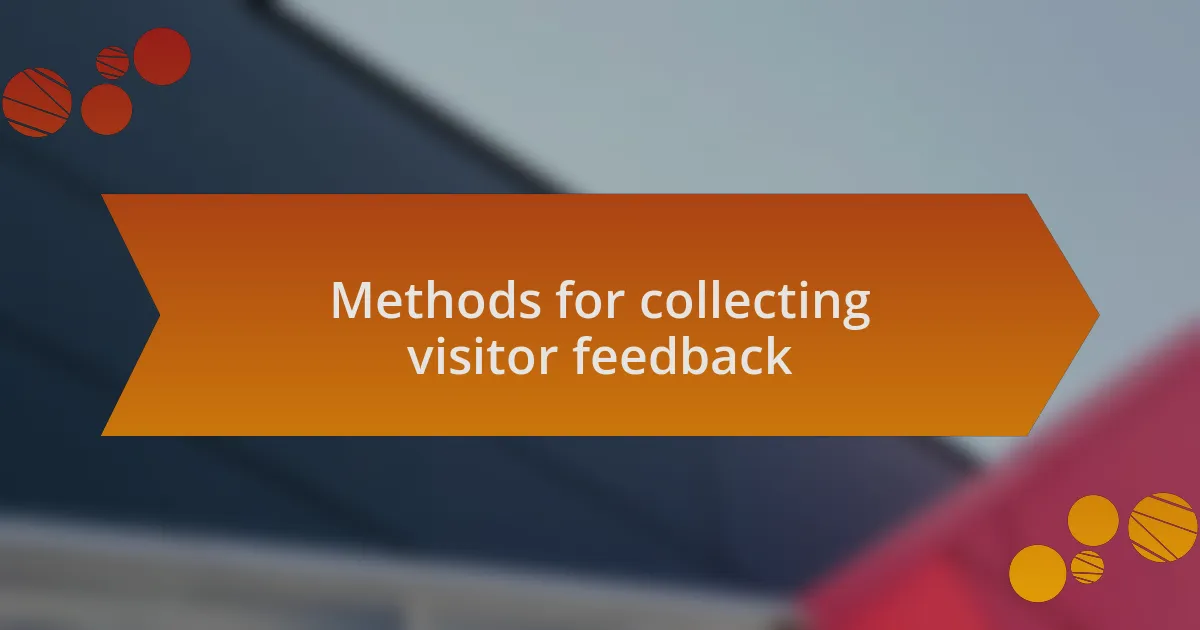 Methods for collecting visitor feedback