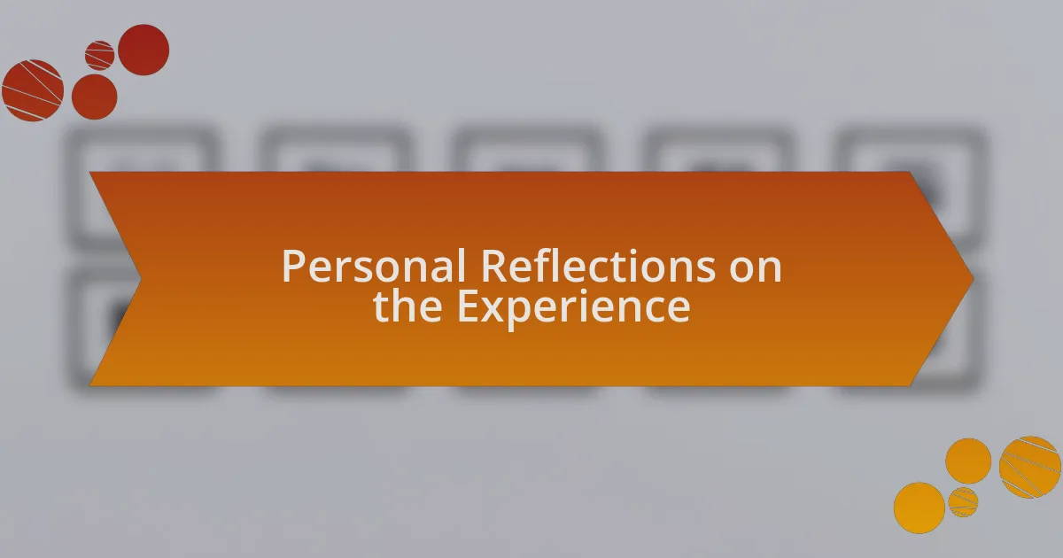 Personal Reflections on the Experience