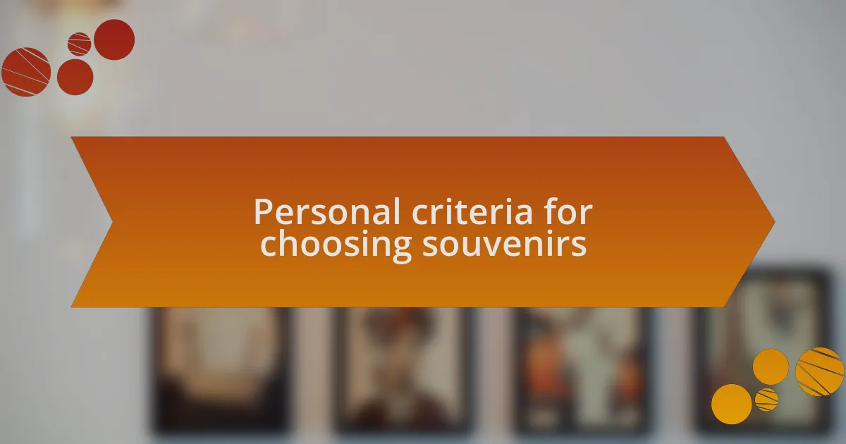 Personal criteria for choosing souvenirs