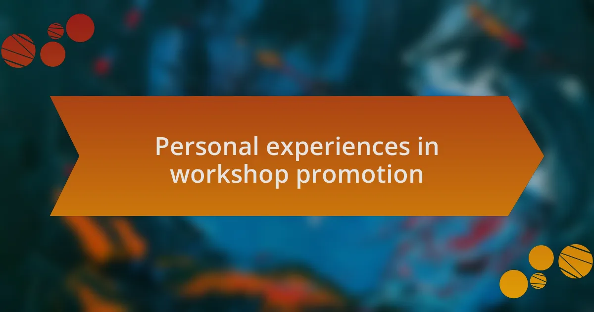 Personal experiences in workshop promotion