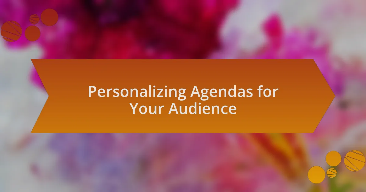 Personalizing Agendas for Your Audience
