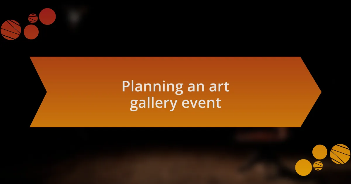 Planning an art gallery event