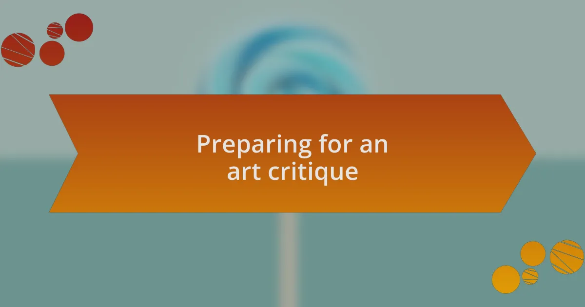 Preparing for an art critique