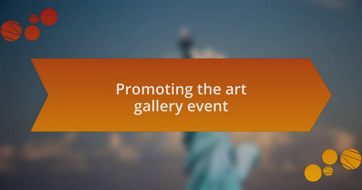 Promoting the art gallery event