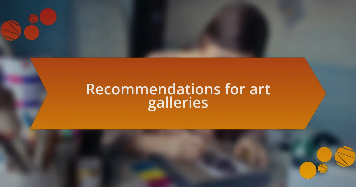 Recommendations for art galleries