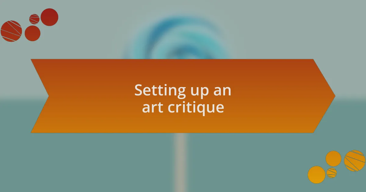 Setting up an art critique