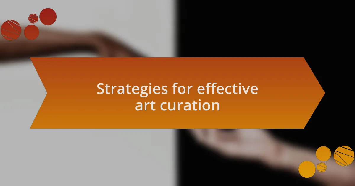Strategies for effective art curation