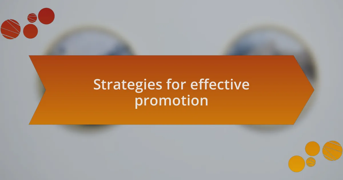 Strategies for effective promotion