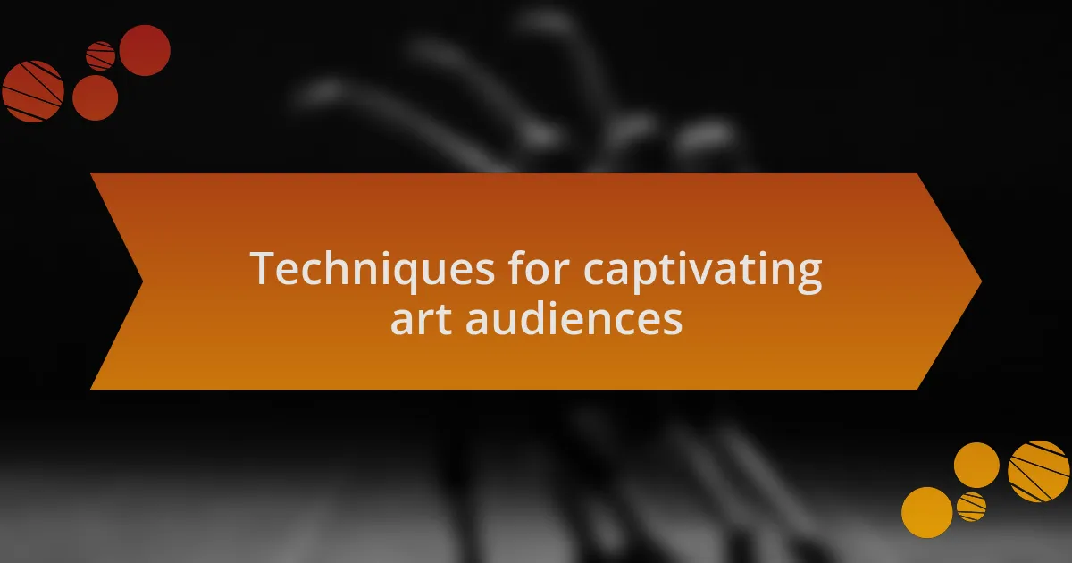 Techniques for captivating art audiences