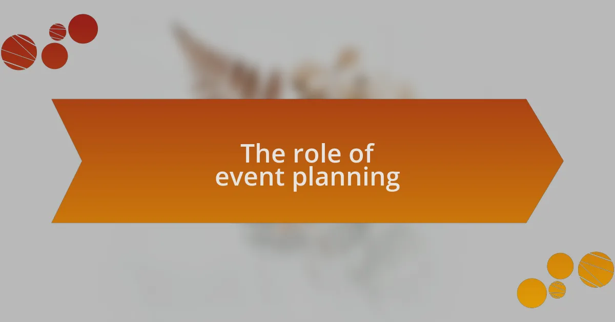 The role of event planning