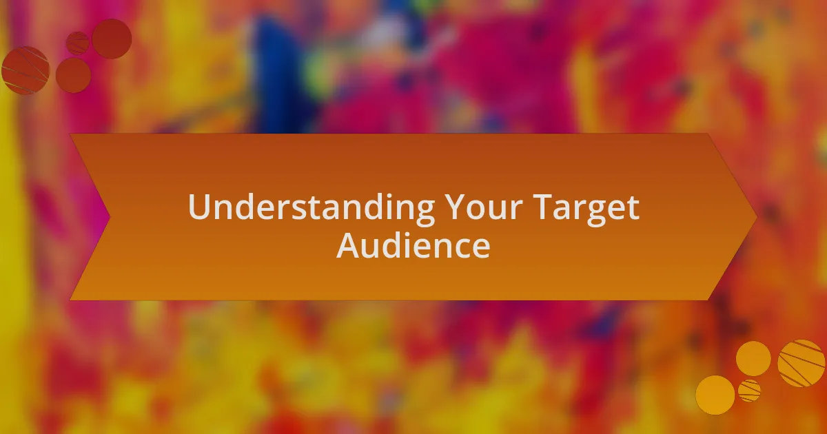 Understanding Your Target Audience