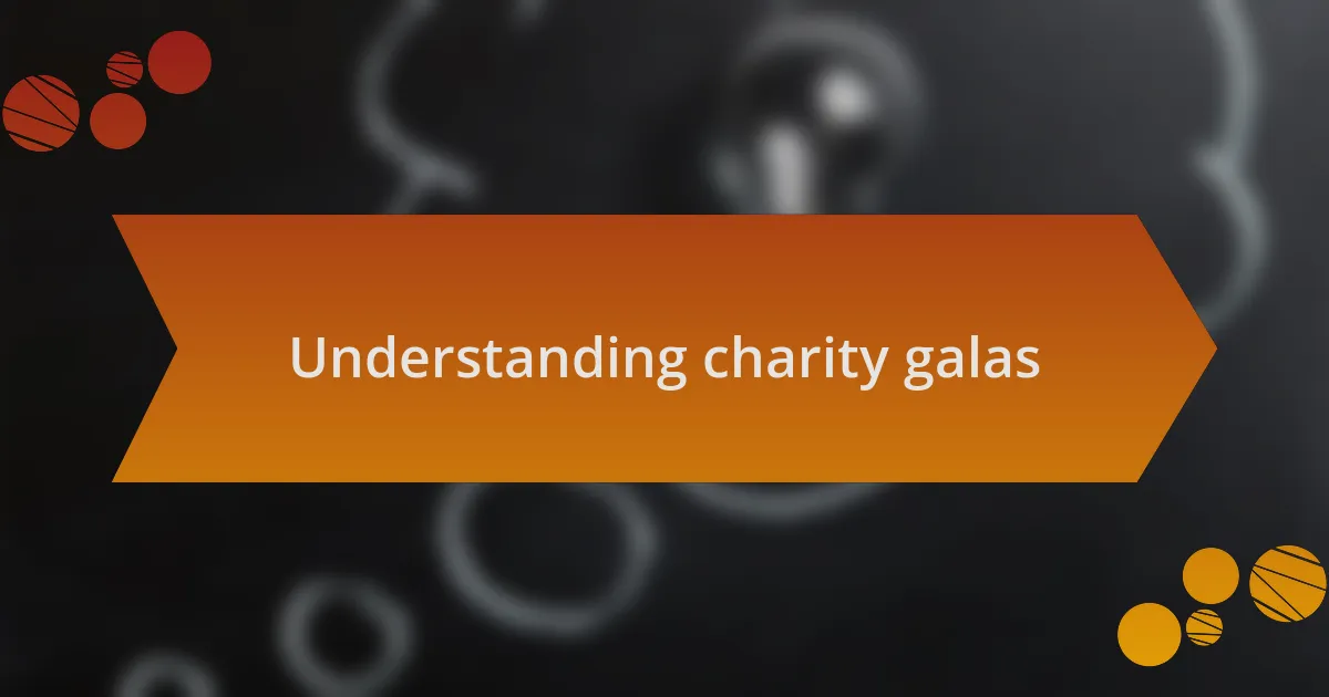 Understanding charity galas