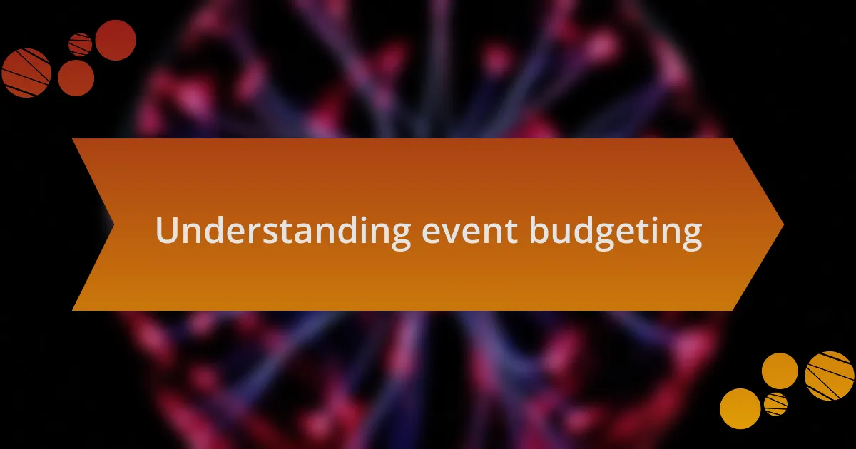 Understanding event budgeting