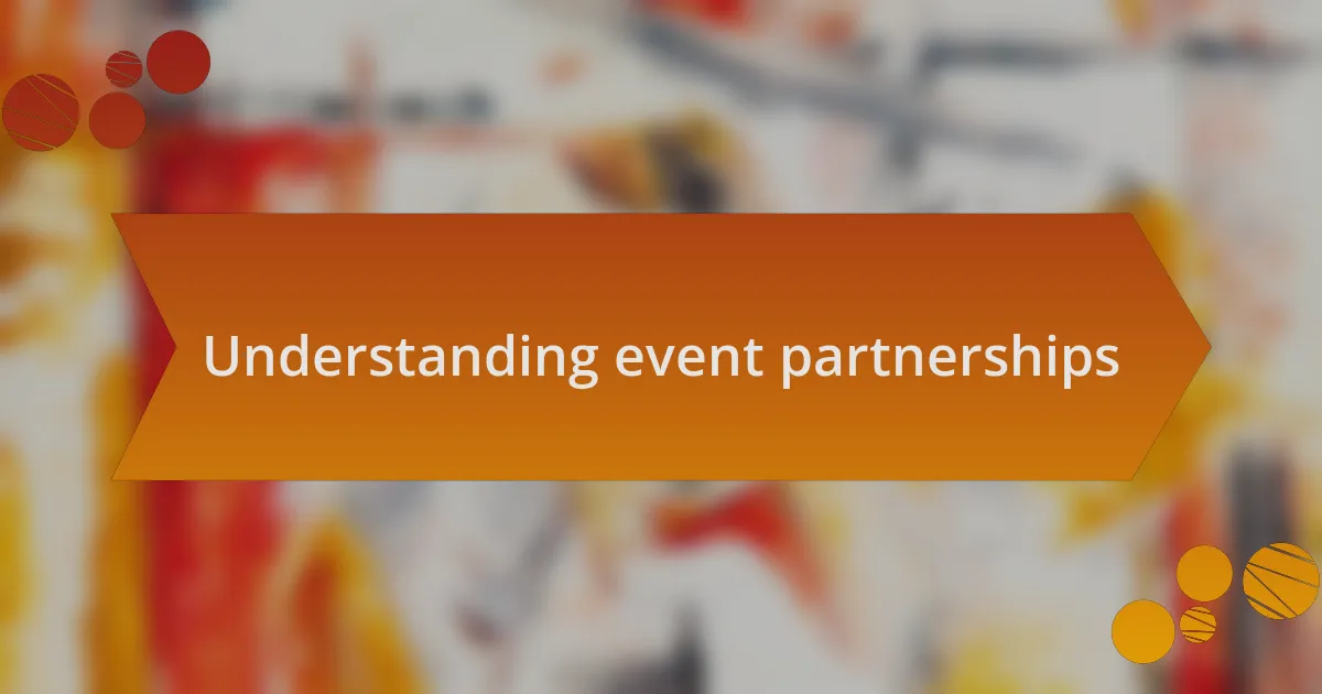 Understanding event partnerships