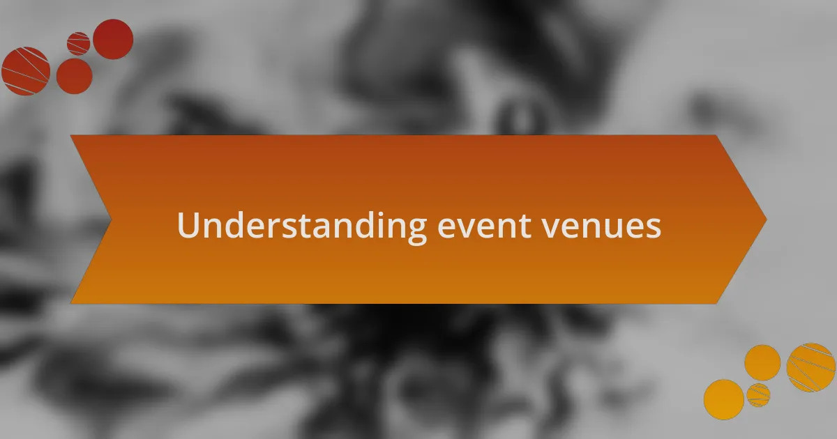 Understanding event venues