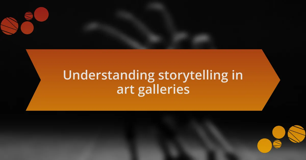 Understanding storytelling in art galleries