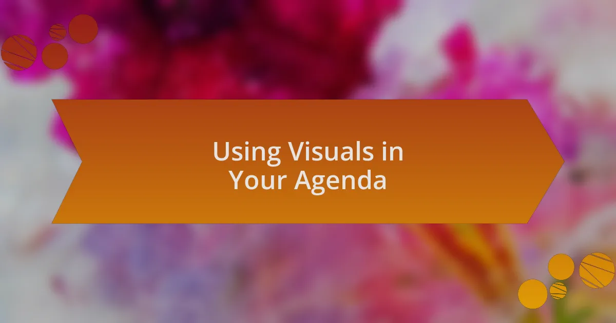 Using Visuals in Your Agenda