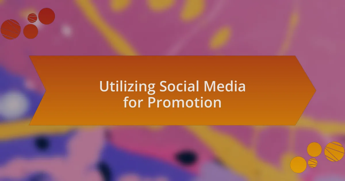 Utilizing Social Media for Promotion