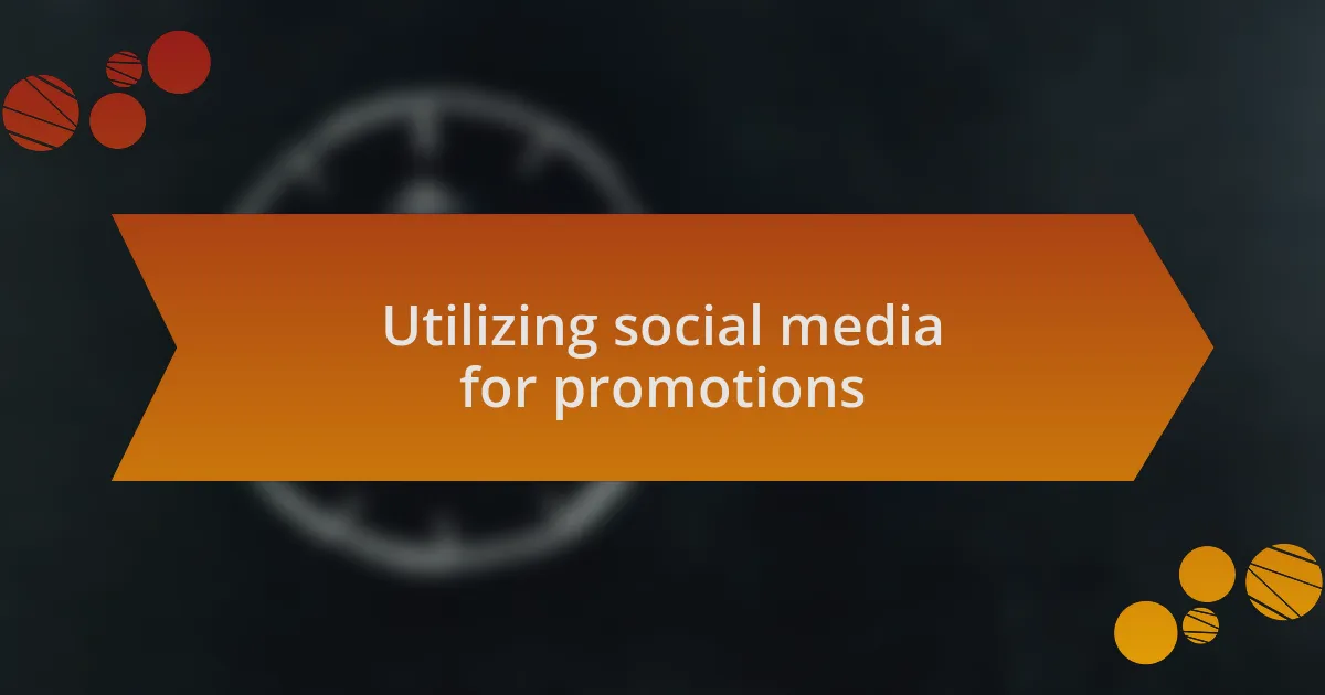 Utilizing social media for promotions